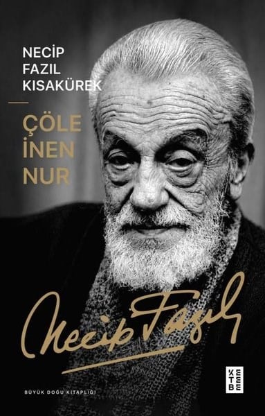 Necip Fazıl KısakürekTasavvuf KitaplarıÇöle İnen Nur - Büyük Doğu Kitaplığı