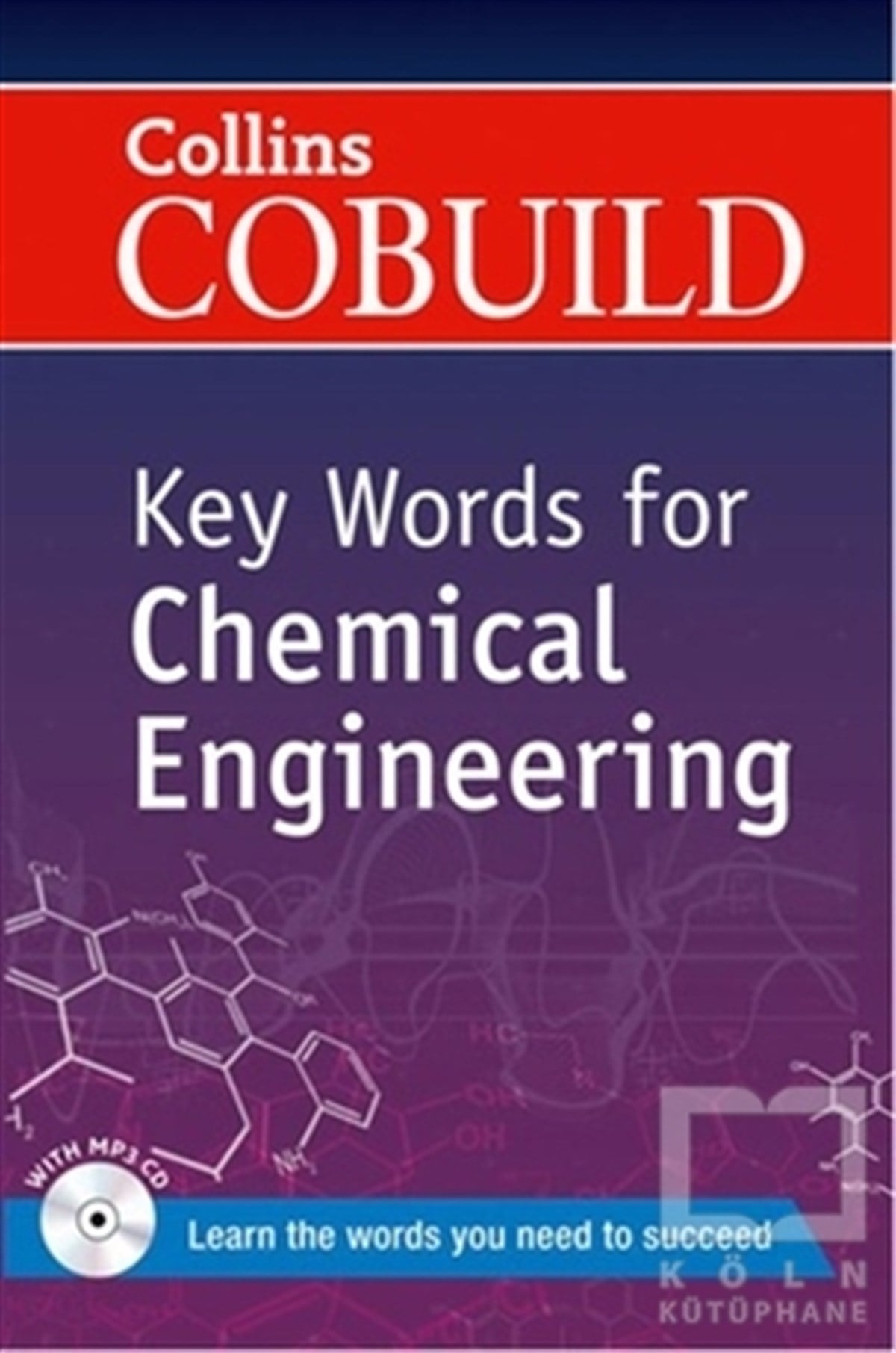 KolektifGenel KonularCollins Cobuild Key Words for Chemical Engineering