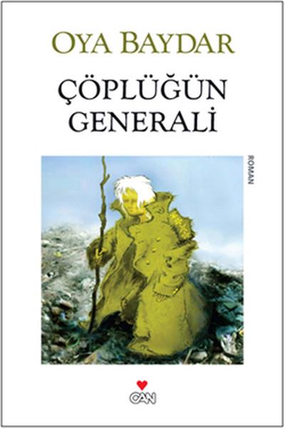 Oya BaydarTürkçe RomanlarÇöplüğün Generali