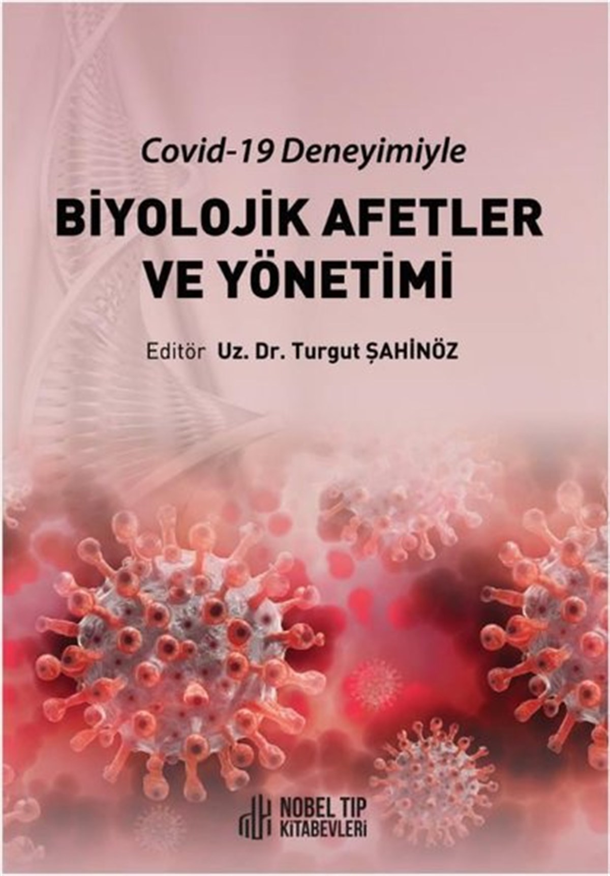 KolektifYönetim / İş Geliştirme / KaliteCovid-19 Deneyimiyle Biyolojik Afetler ve Yönetimi