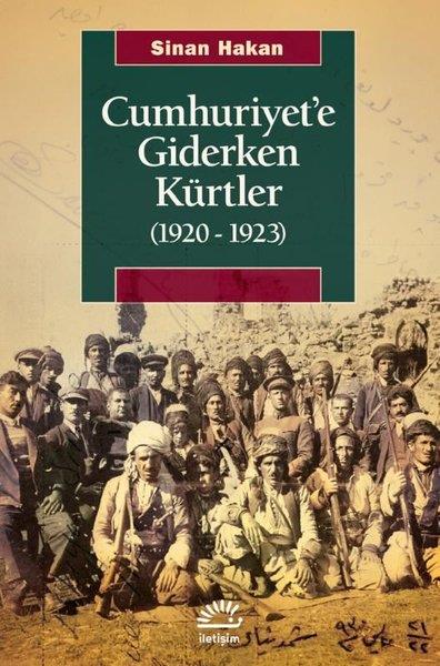 Sinan HakanEtnolojiCumhuriyet'e Giderken Kürtler 1920 - 1923