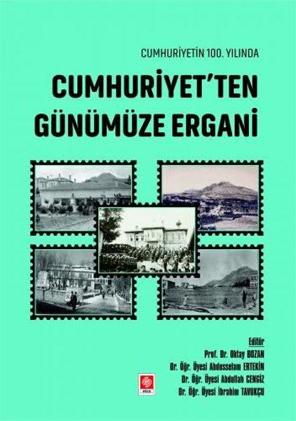 KolektifEğitimCumhuriyetin 100.Yılında Cumhuriyet'ten Günümüze Ergani