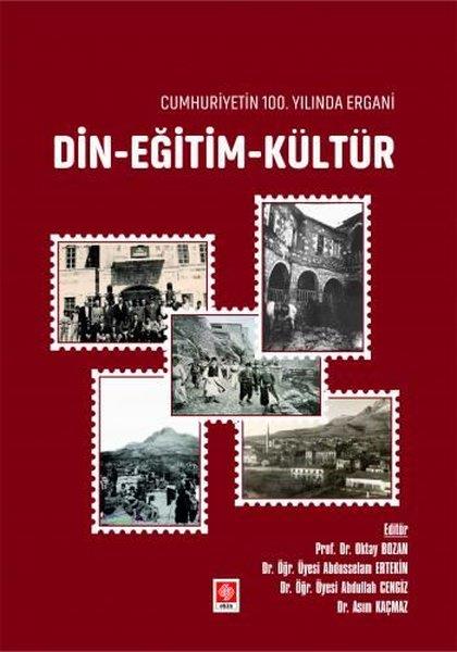 KolektifEğitimCumhuriyetin 100.Yılında Ergani Din - Eğitim - Kültür