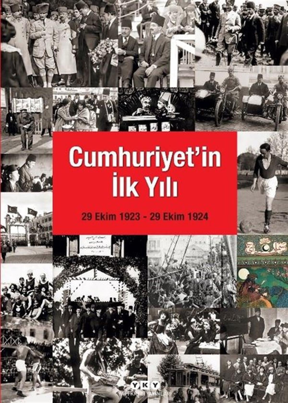 KolektifTürkiye ve Cumhuriyet Tarihi KitaplarıCumhuriyet'in İlk Yılı: 29 Ekim 1923 - 29 Ekim 1924