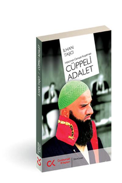 İlhan TaşcıAllgemeine Politik & Politikwissenschaft & PolitikgeschichteCüppeli Adalet