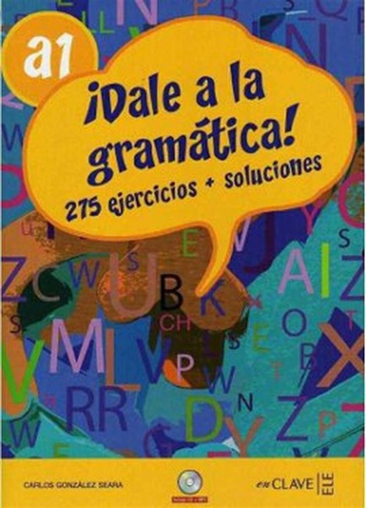 Carlos Gonzalez SearaExam BooksDale a la Gramatica! A1 + CD (İspanyolca Temel Seviye Gramer)