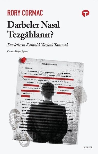 Rory CormacDünya Siyaseti ve PolitikasıDarbeler Nasıl Tezgahlanır? Devletlerin Karanlık Yüzünü Tanımak