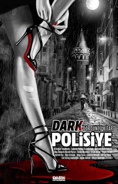 KolektifPolisiye Romanlar & Cinayet RomanlarıDark Polisiye 4.Kitap - Yine 17 Usta Polisiye Yazarından 15 Öykü