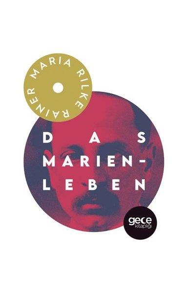Rainer Maria RilkeGermanDas Marien - Leben