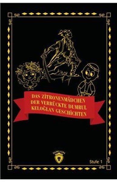 KolektifTürkische RomaneDas Zitronenmadchen - Der Verrückte Dumrul- Keloğlan Geschichten