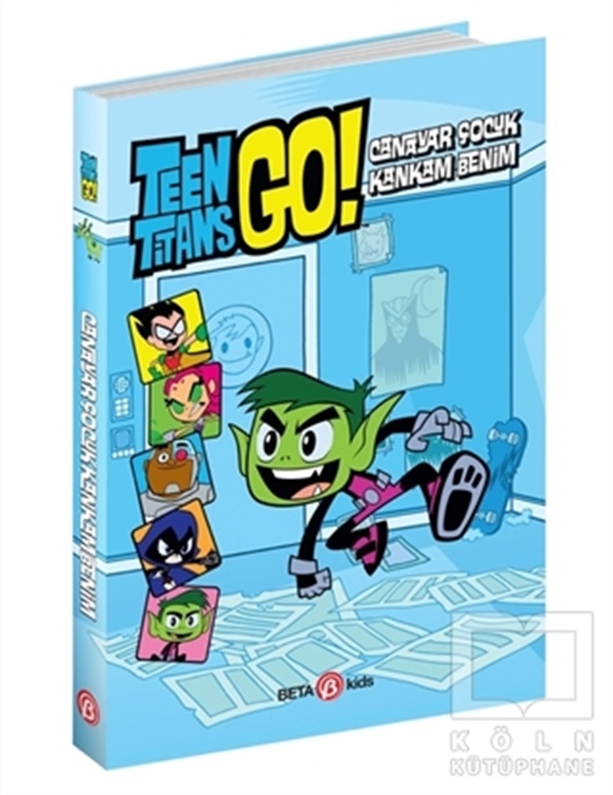 Steve KorteKinder RomaneDC Comics: Teen Titans Go! Canavar Çocuk Kankam Benim!