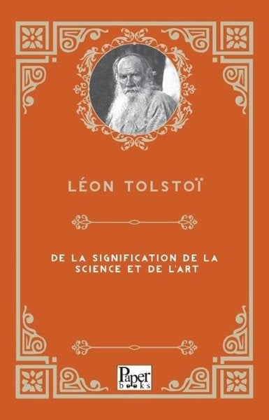 Lev Nikolayeviç TolstoyFrenchDe La Signification De La Science Et De L'art