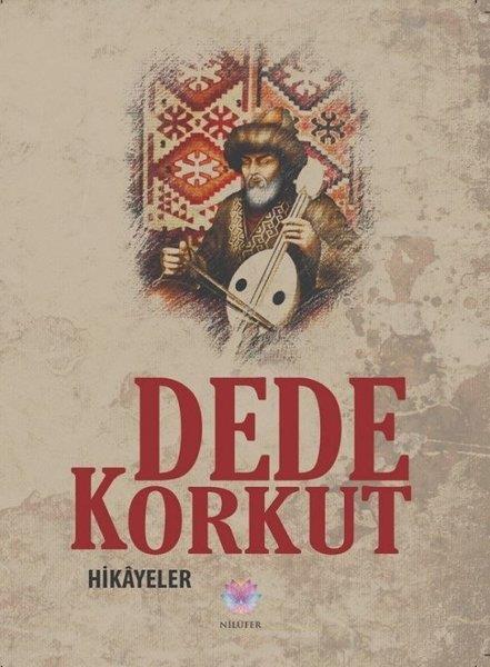 Dede KorkutHikaye (Öykü) KitaplarıDede Korkut Hikayeler