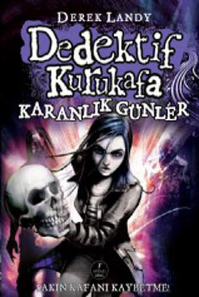 Ilgın SönmezKinder RomaneDedektif Kurukafa - Karanlık Günler