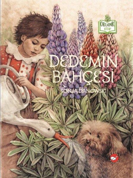 Sonja DanowskiEgitim Etkinlik KitaplariDedemin Bahçesi - Organik Kitap
