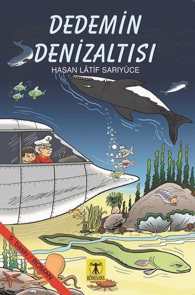 Hasan Latif SarıyüceÇocuk RomanlarıDedemin Denizaltısı