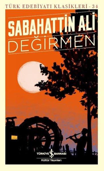 Sabahattin AliTürkçe RomanlarDeğirmen-Türk Edebiyat Klasikleri 34