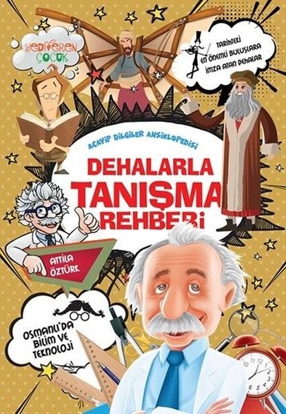 Attila ÖztürkÇocuk Bilim KitaplarıDehalarla Tanışma Rehberi - Acayip Bilgiler Ansiklopedisi