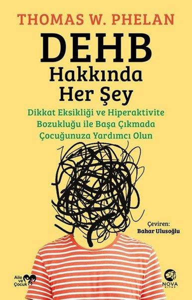 Thomas W. PhelanÇocuk Gelisim KitaplariDEHB Hakkında Her Şey