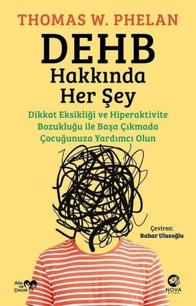 Thomas W. PhelanÇocuk Gelisim KitaplariDEHB Hakkında Her Şey