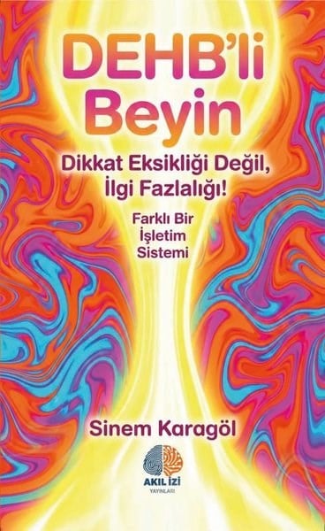 Sinem KaragölPsikoloji KitaplarıDEHB'li Beyin - Farklı Bir İşletim Sistemi