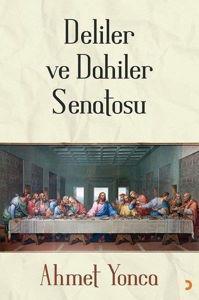 Ahmet YoncaEssay BücherDeliler ve Dahiler Senatosu