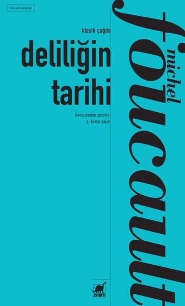 Michel FoucaultFelsefe BilimiDeliliğin Tarihi