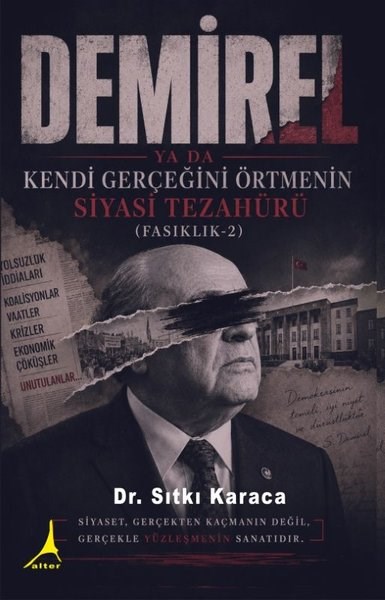 Sıtkı KaracaTürkische Politik & PolitikbücherDemirel ya da Kendi Gerçeğini Örtmenin Siyasi Tezahürü - Fasıklık Cilt 2