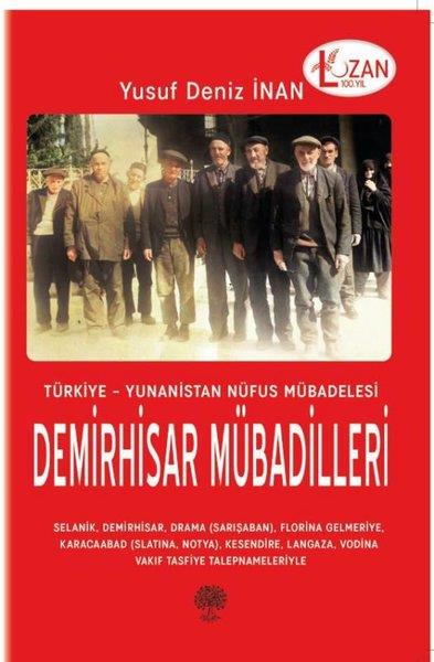 Yusuf Deniz İnanDünya TarihiDemirhisar Mübadileri: Türkiye - Yunanistan Nüfus Mübadelesi