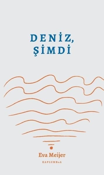 Eva MeijerDünya RomanDeniz, Şimdi
