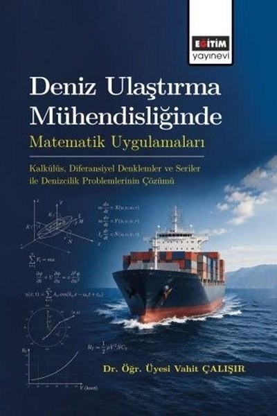 Vahit ÇalışırMatematikDeniz Ulaştırma Mühendisliğinde Matematik Uygulamaları