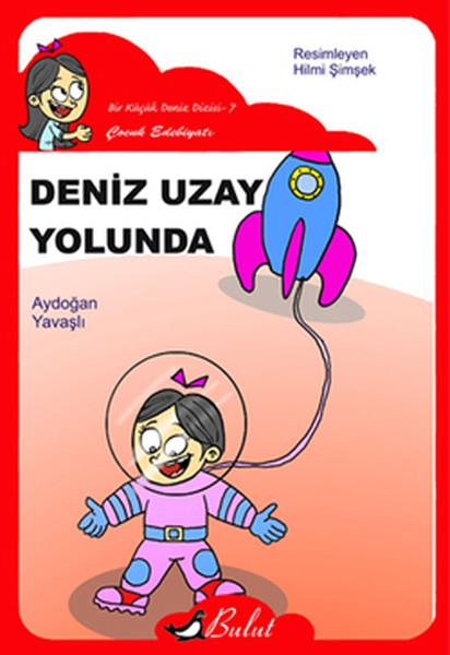 Aydoğan YavaşlıÇocuk Hikaye KitaplarıDeniz Uzay Yolunda