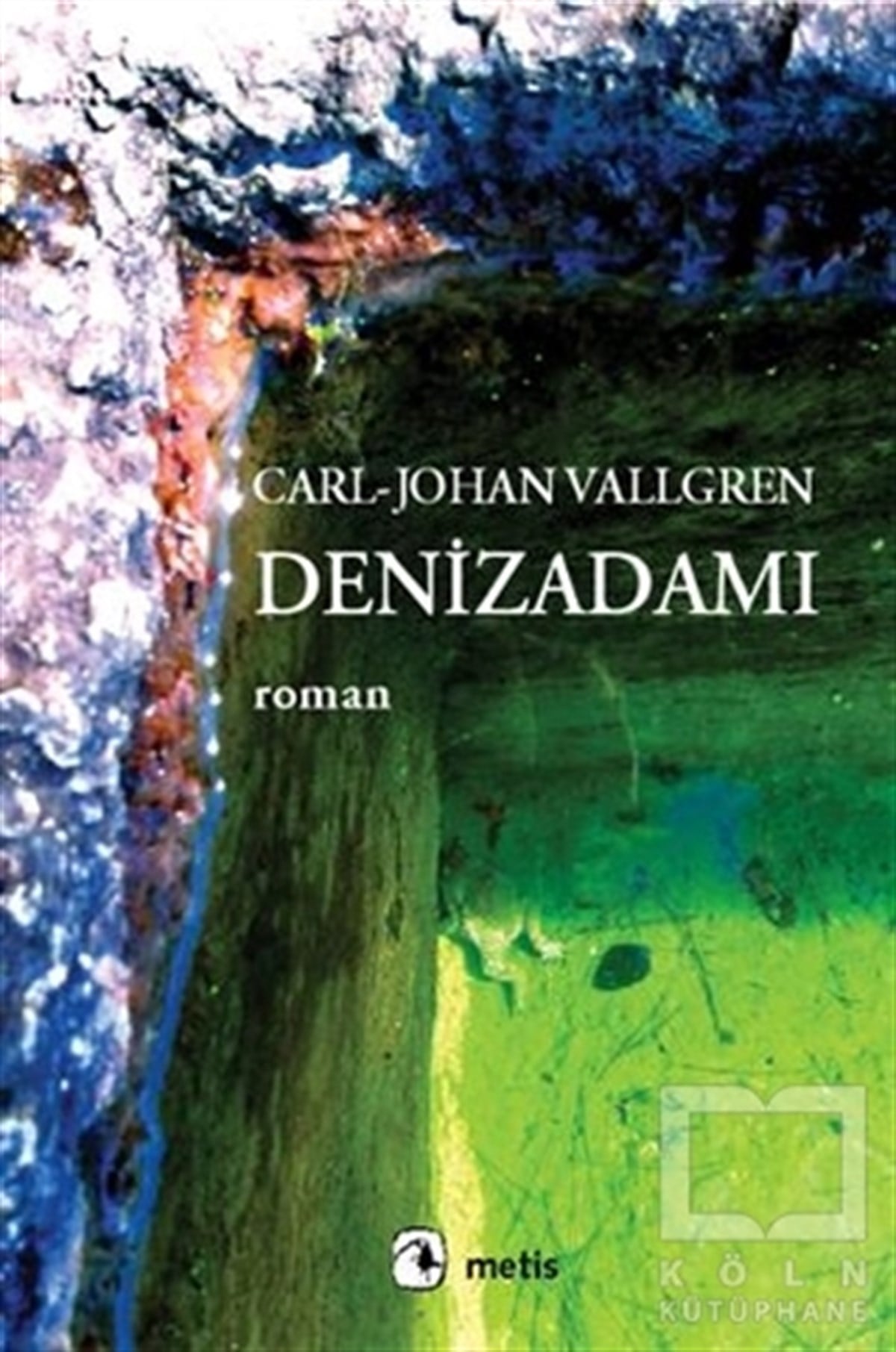 Carl-Johan VallgrenRomanDenizadamı