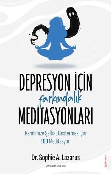 Sophie LazarusPsikoloji KitaplarıDepresyon için Farkındalık Meditasyonları
