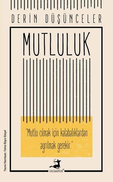 KolektifDüşünce KitaplarıDerin Düşünceler - Mutluluk