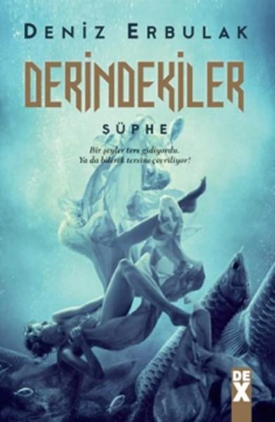 Deniz ErbulakTürkische RomaneDerindekiler - Şüphe