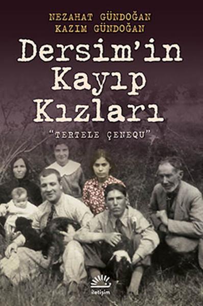 Kazım GündoğanTarihi Biyografi ve Otobiyografi KitaplarıDersim'in Kayıp Kızları