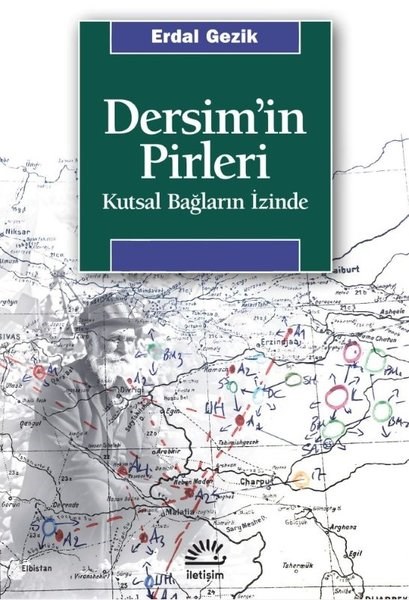 Erdal GezikAlevilik & Bektaşilik KitaplarıDersim'in Pirleri - Kutsal Bağların İzinde
