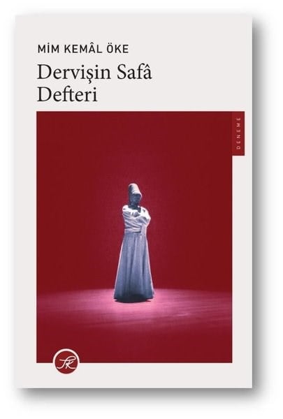Mim Kemal ÖkeDeneme KitaplarıDervişin Safa Defteri