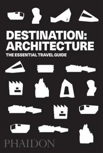 Phaidon EditorsArchitecture/Decoration/DesignDestination Architecture: The Essential Guide to 1000 Contemporary Buildings