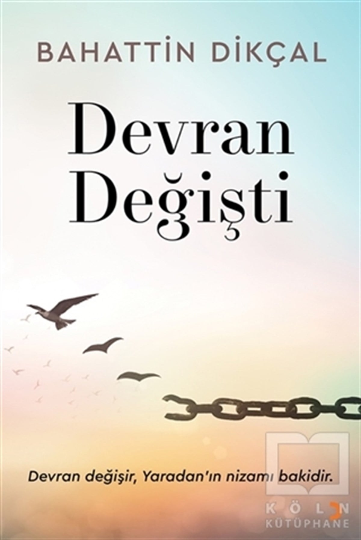 Bahattin DikçalTürkçe Şiir KitaplarıDevran Değişti