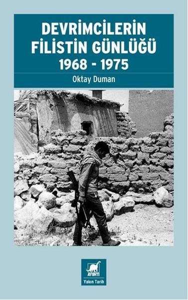 Oktay DumanPolitische Bewegungen & BewegungenDevrimcilerin Filistin Günlüğü 1968-1975