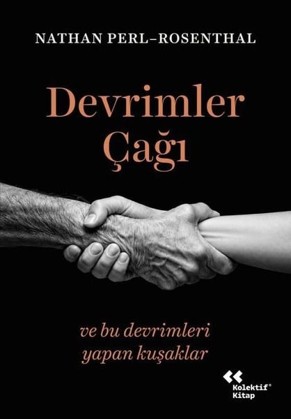 Nathan Perl - RosenthalDünya TarihiDevrimler Çağı ve Bu Devrimleri Yapan Kuşaklar