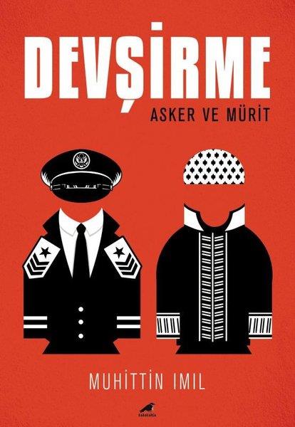 Muhittin ImılTürkiye Siyaseti ve Politikası KitaplarıDevşirme: Asker ve Mürit