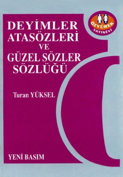 M. Sümer ÖztürkReferans & Kaynak KitaplarDeyimler, Atasözleri ve Güzel Sözler Sözlüğü