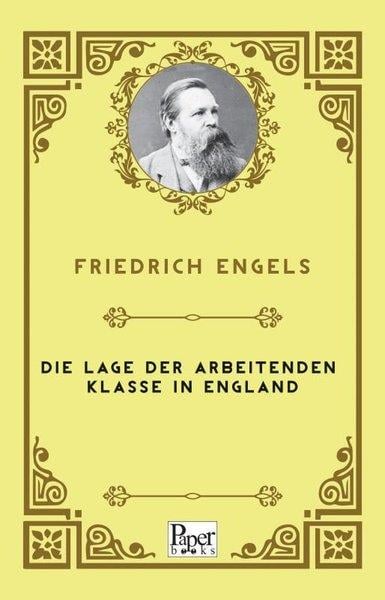 Friedrich EngelsGermanDie Lage der arbeitenden Klasse in England