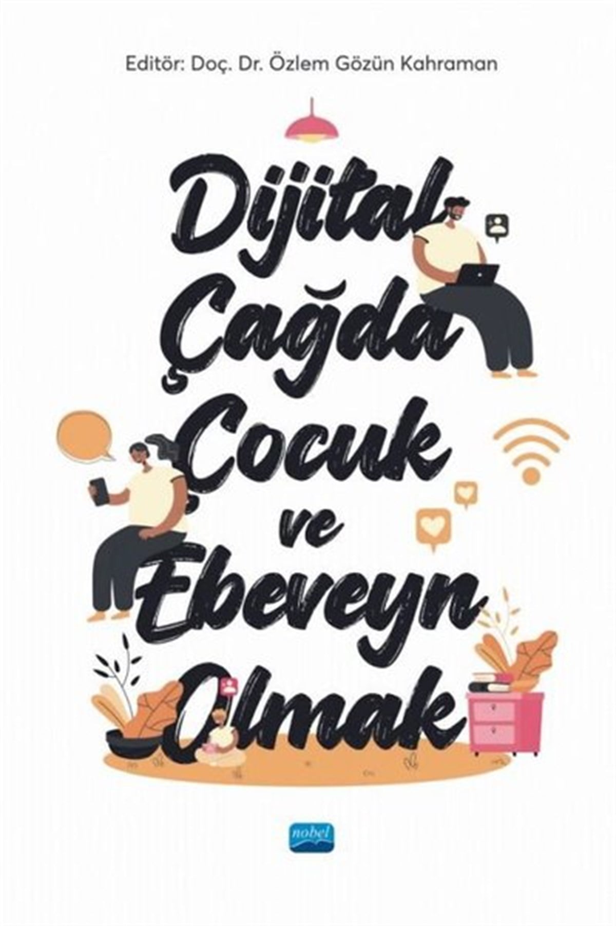 KolektifEğitimDijital Çağda Çocuk ve Ebeveyn Olmak
