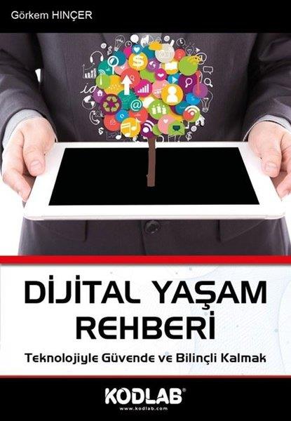 Görkem HınçerDigerDijital Yaşam Rehberi - Teknolojiyle Güvende ve Bilinçli Kalmak