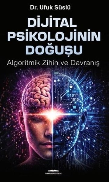 Ufuk SüslüPsychologieDijtal Psikolojinin Doğuşu - Algoritmik Zihin ve Davranış