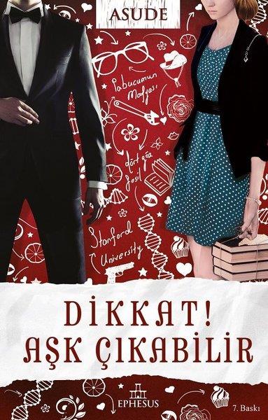 AsudeAşk Kitapları & Aşk RomanlarıDikkat! Aşk Çıkabilir